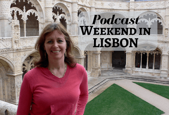 Weekend in Lisbon Portugal - Podcast