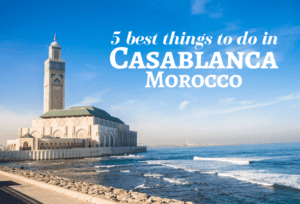 Things to do in Casablanca Morocco