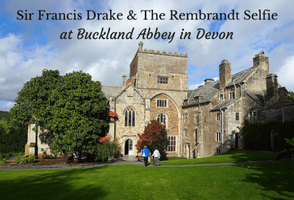 Sir Francis Drake & the Rembrandt Selfie at Buckland Abbey Photo: Heatheronhertravels.com