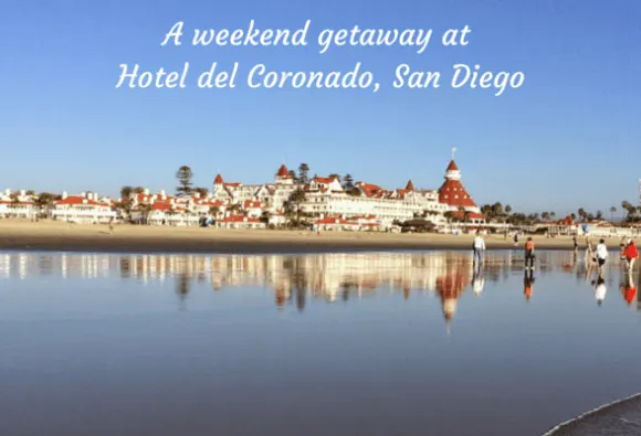 A weekend getaway at Hotel del Coronado, San Diego