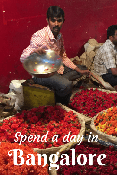 Read how to spend a day in Bangalore, India