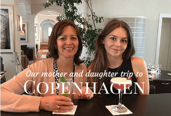 A mother and daughter trip to Copenhagen