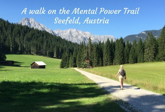 A walk on the Mental Power Trail in Seefeld, Austria Photo: Heatheronhertravels.com