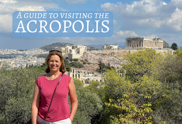 A guide to visiting the Acropolis Athens Greece