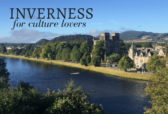 Inverness for culture lovers