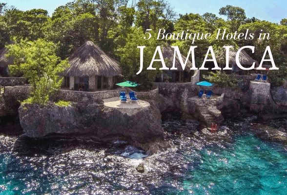 Read about 5 boutique hotels in Jamaica