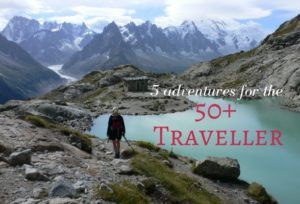 5 fabulous adventures for the 50+ traveller