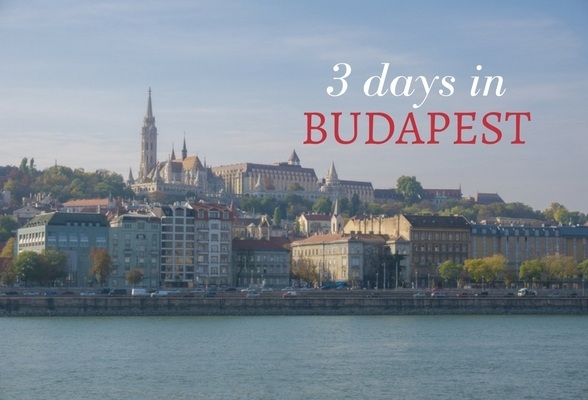 Read about how to spend 3 days in Budapest