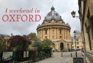 Read about a weekend in Oxford, England