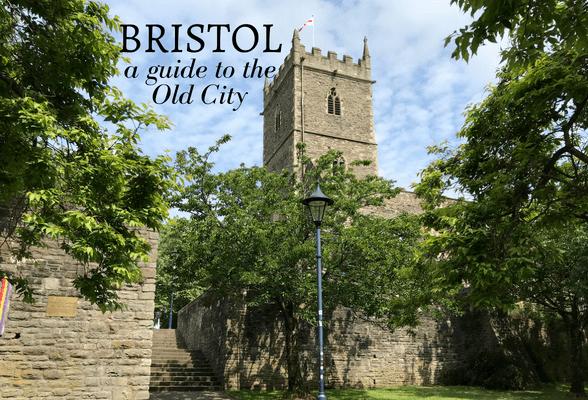 Read a guide to Bristol Old City