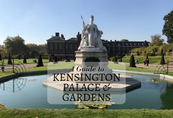 A Guide to Kensington Palace and Garden in London