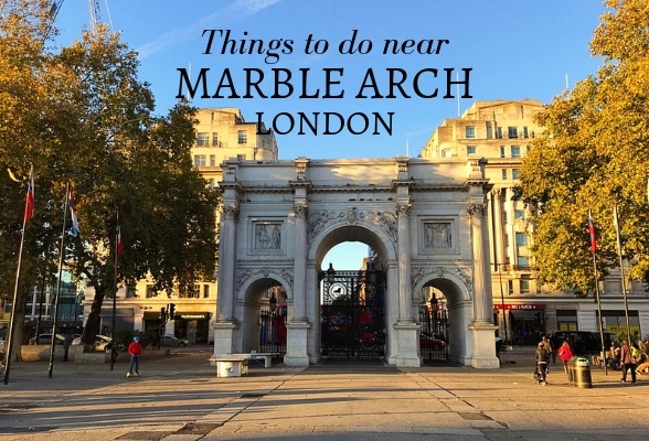 Things to do near Marble Arch in London