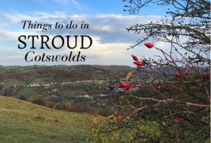 Things to do in Stroud Cotswolds
