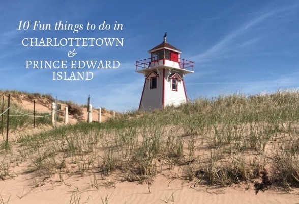 Things to do in Charlottetown and Prince Edward Island