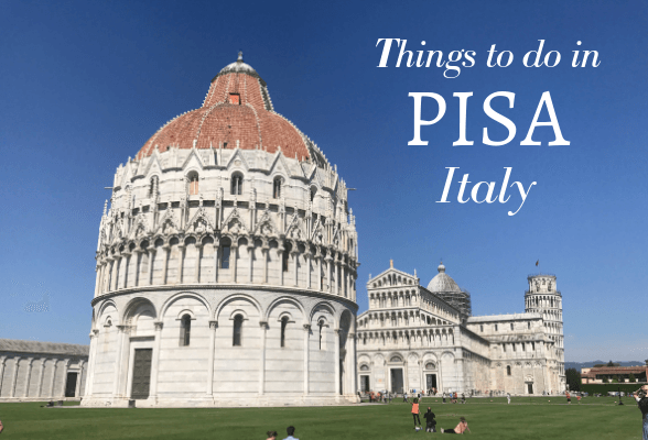 Things to do in Pisa Italy