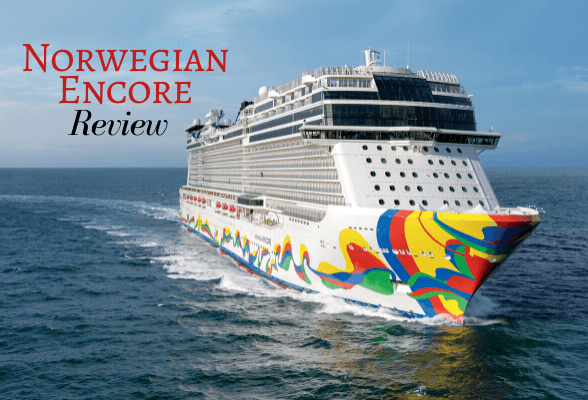 Norwegian Encore Review - a fun cruise experience from Norwegian Cruise Line