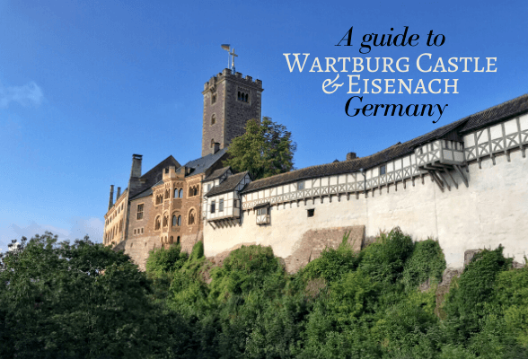 A guide to Wartburg Castle and Eisenach in Thuringia, Germany