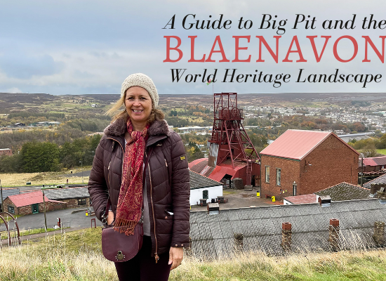 Big Pit and the Blaenavon World Heritage Landscape