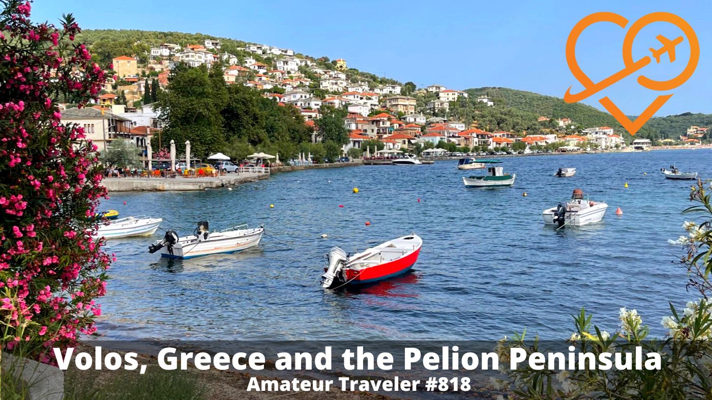 Podcast Amateur Traveler Pelion Volos