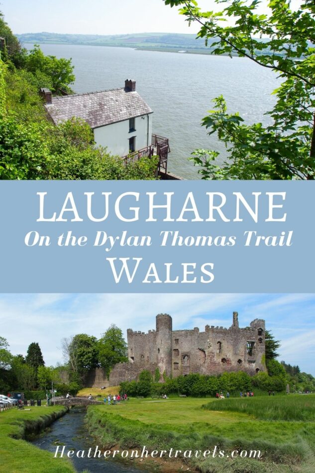 Laugharne - on the Dylan Thomas trail in Wales