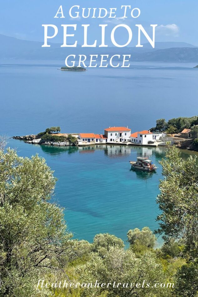 A guide to the Pelion Greece - from the mountains to the sea