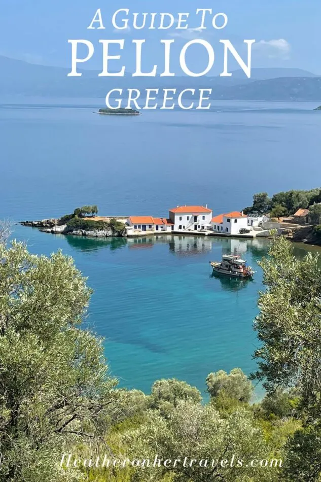 A guide to the Pelion Greece - from the mountains to the sea