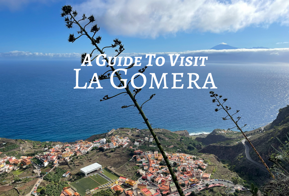 La Gomera Travel Guide – accommodation and things to do