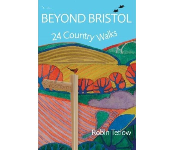 Beyond Bristol 24 Country Walks by Robin Tetlow