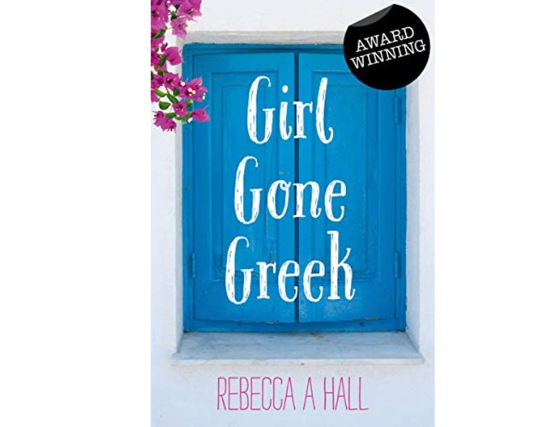 Girl Gone Greek by Rebecca A Hall